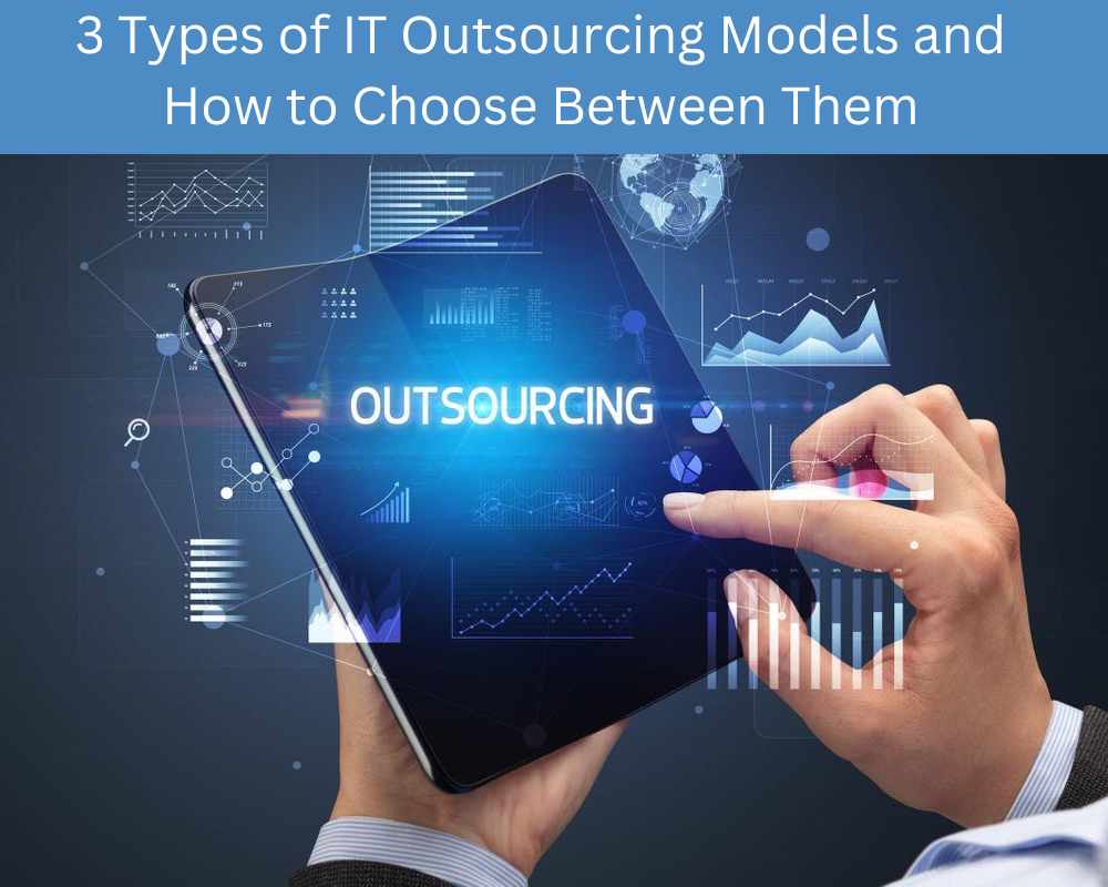 3 Types of IT Outsourcing