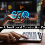 SEO for A Small Local Construction Company